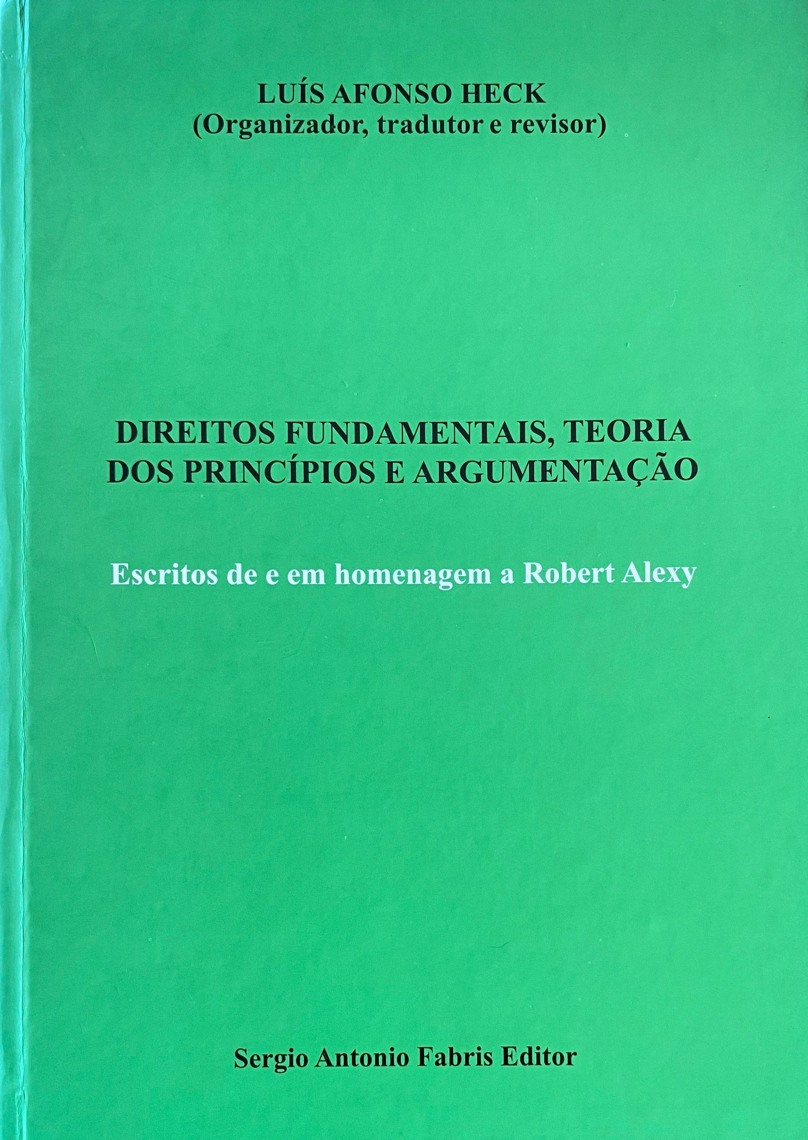 DIREITOS FUNDAMENTAIS, TEORIA DOS PRINCÍPIOS E ARGUMENTAÇÃO - 2015
